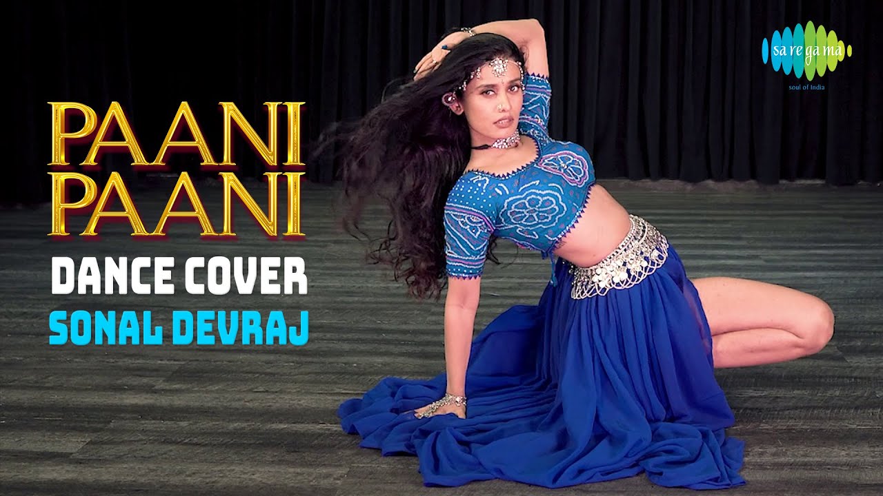 Paani Paani | Dance Cover | Sonal Devraj | Badshah | Jacqueline Fernandez | Aastha Gill