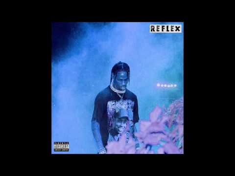 Reflex - Travis Scott