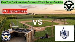2026 - Five Tool California NorCal West World Series Qualifier - TC Premier 17U vs PG Upperclass