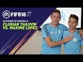 FIFA 18 - Olympique de Marseiille : Florian Thauvin vs. Maxime Lopez