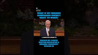 Lazy Mission Companion? Advice From a Preach My Gospel Developer