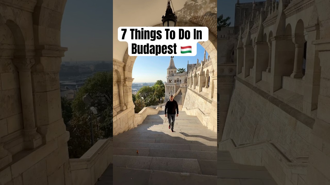 7 Things To Do In Budapest 🇭🇺