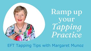 Ramp Up Your Tapping Practice