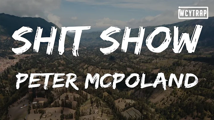 Peter McPoland - Shit Show(Lyrics)