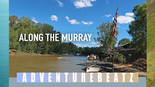 Adventurebeatz I Along The Murray I Townships of the Murray I New South Wales and Victoria Australia