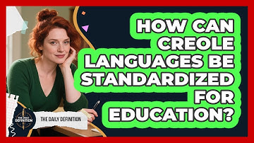 How Can Creole Languages Be Standardized For Education? - The Daily Definition