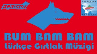 Equrnaz - Bumbambam Atam Oğuzhan