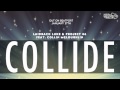 Laidback Luke & Project 46 ft. Collin Mcloughlin - Collide (Preview)