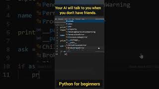 Your AI will talk to you when your friend doesn't. Create AI to chat #shorts Python for beginners