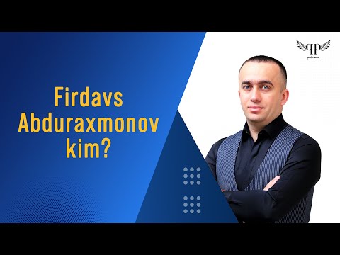 065 | | Firdavs Abduraxmonov kim?