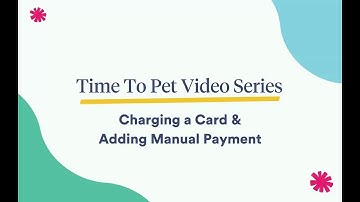 Charging A Card and Adding Manual Payments