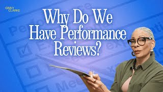 Why Do We Have Performance Reviews?