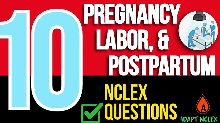 10 NCLEX Maternity Practice Questions: Labor & Postpartum Review | Pregnancy Nursing