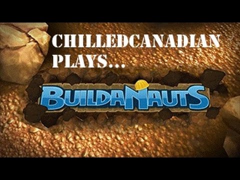 ChilledCanadian Plays.... Buildanauts