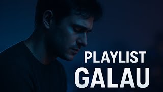Playlist Lagu Galau Paling Enakkkkk Di Dengar Saat Hati Galau  Kompilasi Lagu Sedih Ter Sedih
