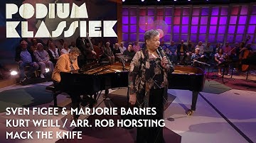 Sven Figee & Marjorie Barnes - Kurt Weill - Mack the Knife | Podium Klassiek