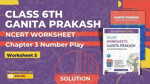 Class 6 Ganita Prakash Chapter 3 Number Play Worksheet 5 || Revision Sheet #prepareforexam_gks 