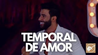 Video thumbnail of "Gusttavo Lima - Temporal de Amor (Repertório Novo) com participação especial"