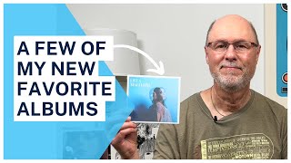 A Few Of My New Favorite Albums