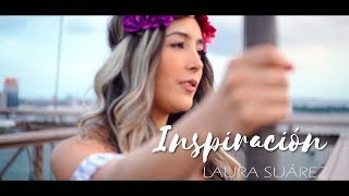 Video thumbnail of "INSPIRACIÓN - LAURA SUÁREZ"