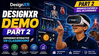 DesignXR Demo Part 2 |  Experience Interactive VR Classrooms