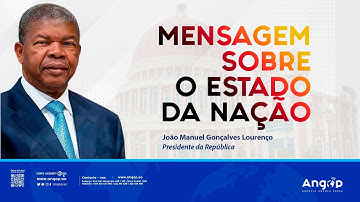 Mensagem sobre o Estado da Nação pelo Presidente da República João Lourenço