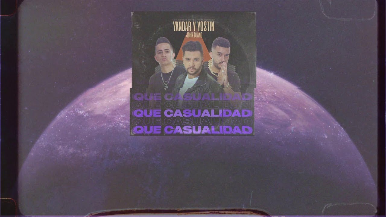 Que Casualidad — Yandar & Yostin feat. John Blanc