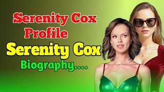 Celebrity Serenity Cox Profile | Full Biography & Lifestyle Profile