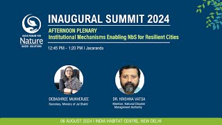 Annual Summit 2024 | Afternoon Plenary: Institutional Mechanisms Enabling NbS for Resilient Cities