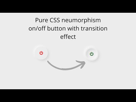Pure CSS neumorphism on/off button with transition effect