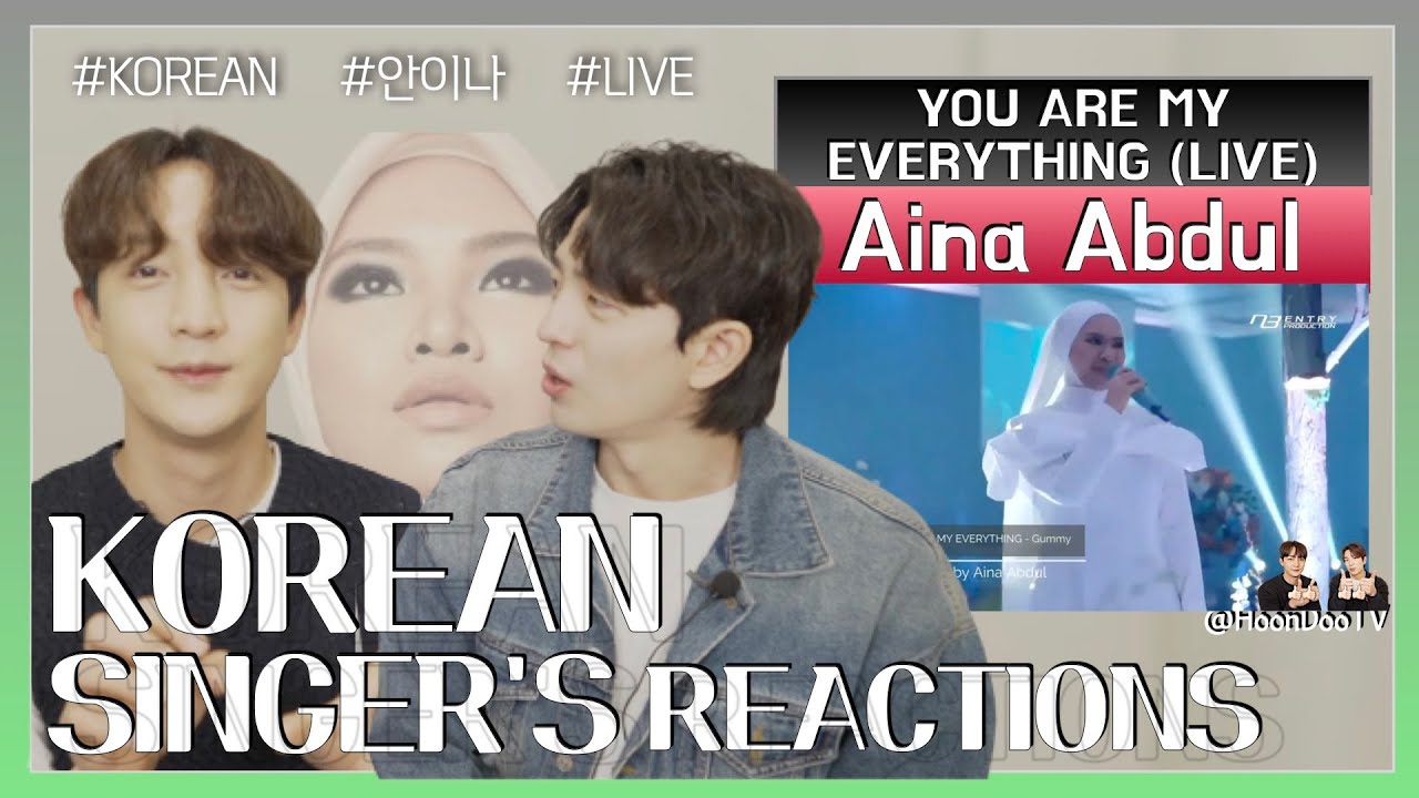 [Reaction] ‘GUMMY - You Are My Everything(LIVE) | Cover by. ‘Aina Abdul🇲🇾’ React by. Hoondoo🇰🇷