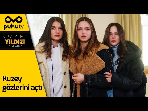 Kuzey Yıldızı İlk Aşk 56. Bölüm – Kuzey Gözlerini Açtı!