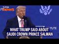 ‘He didn’t think he’d be kissing my a**’: Trump on Saudi Crown Prince Salman