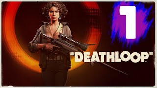 DEATHLOOP Walkthrough Part 1 "The Longest Day"