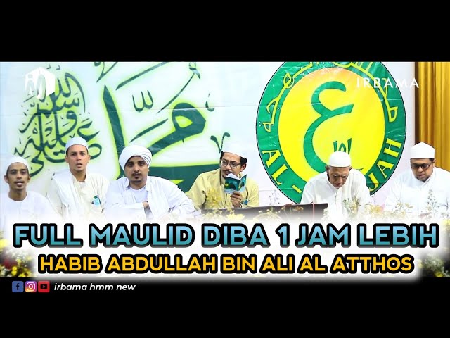 FULL MAULID DIBA 1 JAM LEBIH FULL LIRIK HABIB ABDULLAH AL ATHOS | HABIB HASAN AL KAFF class=