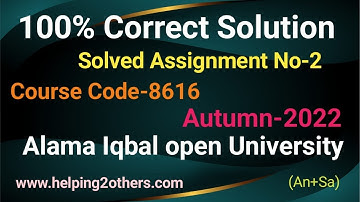100% Correct Solution  Assignment no-2 Code=8616 autumn 2022