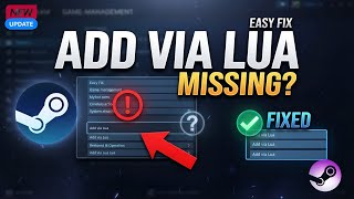 Add via Lua Option Missing in Steam | Easy Fix & Troubleshooting Guide
