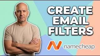 How To Create Email Filters In Namecheap (Step by Step Guide)