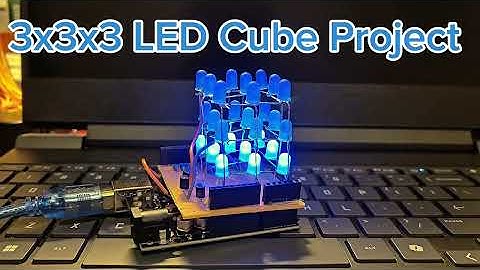 3x3x3 LED Cube Project!