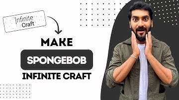 How To Make Spongebob In Infinite Craft (Best Method)