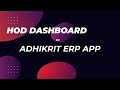 Quick exploration video of HOD dashboard of our Adhikrit ERP app!