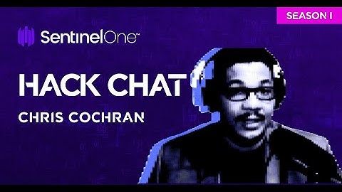Preview // Hack Chat // Chris Cochran // S1E4