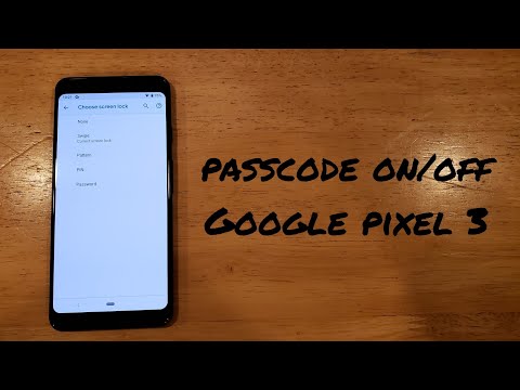 How to turn passcode on/off Google pixel 3