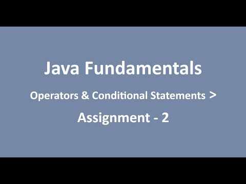Assignment - 2 || Operators & Conditional Statements || Java Fundamentals || NxtWave || CCBP
