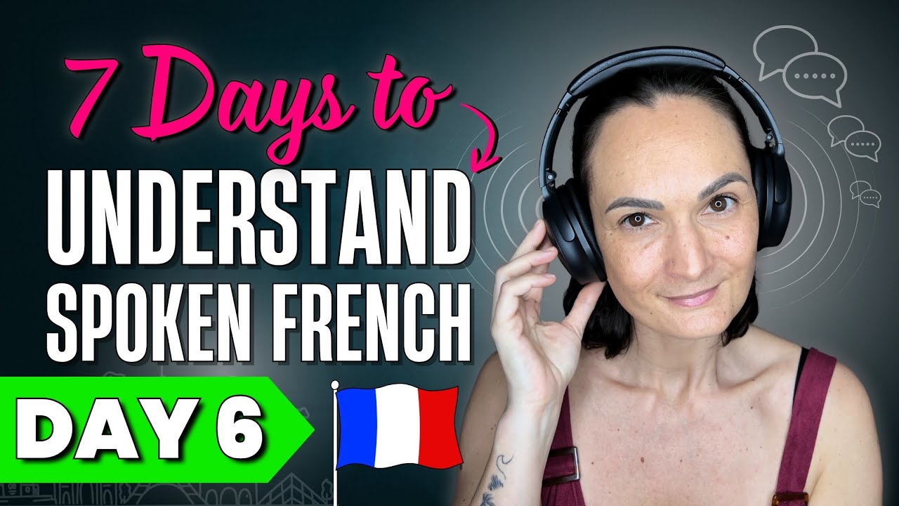 Think You Understand Spoken French? Prove it! (Day 6) | 7-Day French Stamina Challenge