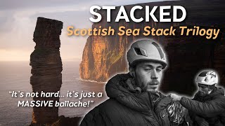 "Stacked" - A pointless climbing challenge! | Climbing 3 sea stack in 24hrs
