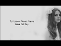 Lana Del Rey ft. Sean Lennon - Tomorrow Never Came (Lyrics)