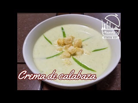 Deliciosa crema de calabaza verde │ Creamy green squash soup │ Sandy's International Recipes