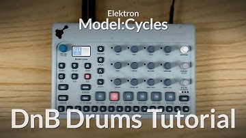 How to make Drum and Bass with Elektron Model:Cycles - TUTORIAL - Part  1   DRUMS