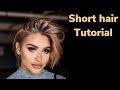 Short Hair Tutorial